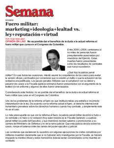 [removed]Fuero militar: marketing+ideología+lealtad vs. ley+reputación+virtud POR: TODD HOWLAND*