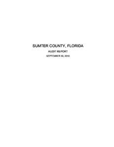 SUMTER COUNTY, FLORIDA AUDIT REPORT SEPTEMBER 30, 2010 Sumter County, Florida Comprehensive Annual Financial Report