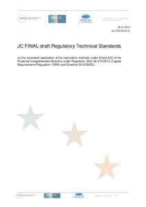 JC-RTSJC FINAL draft Regulatory Technical Standards on the consistent application of the calculation methods under Article 6(2) of the Financial Conglomerates Directive under Regulation (EU) No