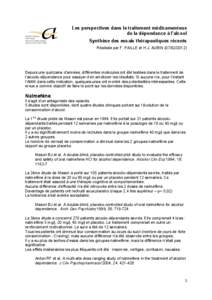 Les perspectives dans le traitement médicamenteux de la dépendance à l’alcool Synthèse des essais thérapeutiques récents Réalisée par F. PAILLE et H.J. AUBIN[removed]Depuis une quinzaine d’années, diff