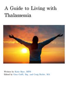 Hemoglobins / Thalassemia / Beta-thalassemia / Anemias / Alpha-thalassemia / Blood transfusion / Chelation therapy / Hemoglobin E / Hemoglobin / Medicine / Hematology / Biology