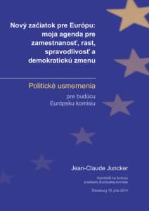 Nový začiatok pre Európu: moja agenda pre zamestnanosť, rast, spravodlivosť a demokratickú zmenu