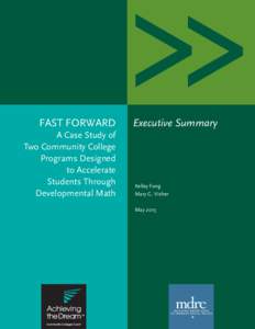 FAST FORWARD A Case Study of Two Community College Programs Designed to Accelerate Students Through