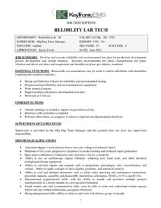 JOB DESCRIPTION  RELIBILITY LAB TECH DEPARTMENT: Reliability Lab - 85 SUPERVISOR: Mfg Eng Team Manager JOB CODE: relabtec