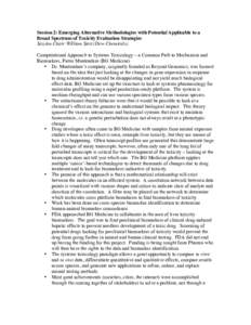 Session 2: Emerging Alternative Methodologies with Potential Applicable to a Broad Spectrum of Toxicity Evaluation Strategies Session Chair:William Stott (Dow Chemicals) Computational Approach to Systems Toxicology – a