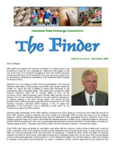 Interstate Data Exchange Consortium  Volume 2, Issue 2 - November 2008 Dear Colleague, With tightening budgets and resource shortages it is always good to get something of value for your expenditures. Oklahoma child supp