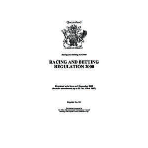 Queensland  Racing and Betting Act 1980 RACING AND BETTING REGULATION 2000