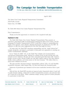 The Campaign for Sensible Transportation P.O. Box 7927, Santa Cruz, CA[removed]·688·2304 www.SensibleTransportation.org April 8, 2014 The Santa Cruz County Regional Transportation Commission 1523 Pacific Avenue
