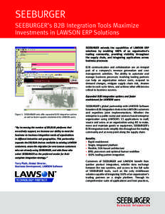 SEEBURGER SEEBURGER’s B2B Integration Tools Maximize Investments in LAWSON ERP Solutions SEEBURGER extends the capabilities of LAWSON ERP solutions by enabling 100% of an organization’s trading community, providing v