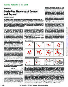 PERSPECTIVE  Scale-Free Networks: A Decade and Beyond Albert-László Barabási For decades, we tacitly assumed that the components of such complex systems as the cell, the