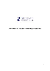 CONDITIONS OF RESEARCH COUNCIL TRAINING GRANTS  1 Introduction These terms and conditions relate to Training Grants (TGs).