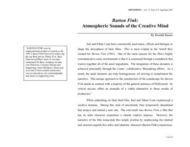 OFFSCREEN :: Vol. 11, Nos. 8-9, Aug/SeptBarton Fink: Atmospheric Sounds of the Creative Mind By Randall Barnes Joel and Ethan Coen have consistently used music, effects and dialogue to
