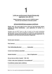 1 LLM Law and Economics Partial Scholarship application formPlease complete in black ink and in CAPITAL letters. The form can be posted or returned by email.
