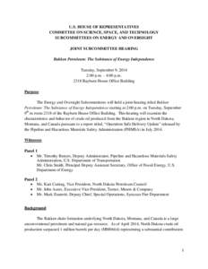 U.S. HOUSE OF REPRESENTATIVES COMMITTEE ON SCIENCE, SPACE, AND TECHNOLOGY SUBCOMMITTEES ON ENERGY AND OVERSIGHT JOINT SUBCOMMITTEE HEARING Bakken Petroleum: The Substance of Energy Independence Tuesday, September 9, 2014