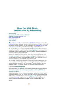 More Fun With Fields: Simplification by Rebounding Don Lancaster Synergetics, Box 809, Thatcher, AZ[removed]copyright c2004 as GuruGram #43 http://www.tinaja.com