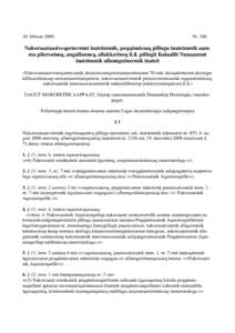 10. februarNr. 100 Nakorsaataasiveqarnermut inatsimmik, peqqinnissaq pillugu inatsimmik aamma pilersuineq, angallanneq, allakkerineq il.il. pillugit Kalaallit Nunaannut inatsimmik allannguinermik inatsit