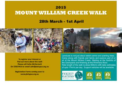 2015  MOUNT WILLIAM CREEK WALK 28th March - 1st April  To register your interest or