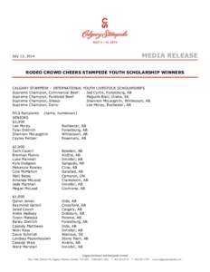 MEDIA RELEASE  July 13, 2014 RODEO CROWD CHEERS STAMPEDE YOUTH SCHOLARSHIP WINNERS