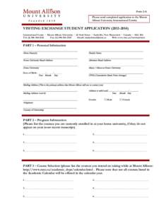 Form 2-A Please send completed application to the Mount Allison University International Centre VISITING EXCHANGE STUDENT APPLICATION[removed]International Centre ◦ Mount Allison University ◦ 62 York Street ◦ S