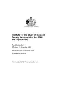 Australian Capital Territory  Institute for the Study of Man and Society Incorporation Act 1968 No 35 (repealed) Republication No 3