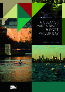 A CLEANER YARRA RIVER & PORT PHILLIP BAY A Plan of Action