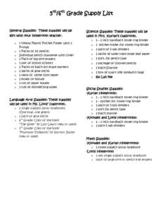 5th/6th Grade Supply List General Supplies: These supplies will be left with your homeroom teacher. 1 Yellow Plastic Pocket Folder with 3 Prongs o 3 Packs of #2 pencils