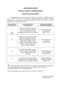 OBWIESZCZENIE WÓJTA GMINY ANDRZEJEWO z dnia 25 kwietnia 2014 r. Na podstawie art. 16 §1, § 61a §1 ustawy z dnia 5 stycznia 2011r. – Kodeks Wyborczy (Dz. U. z 2011 r. Nr 21, poz. 112 z późn.