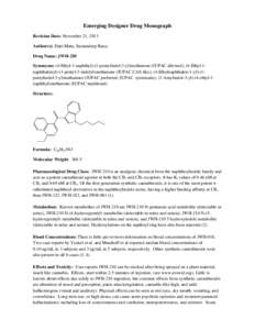 Cannabis smoking / Psychedelics /  dissociatives and deliriants / JWH-018 / JWH-210 / Aminoalkylindoles / JWH-019 / Cannabinoid / Effects of cannabis / Designer drug / Cannabis / Synthetic Cannabis / Euphoriants