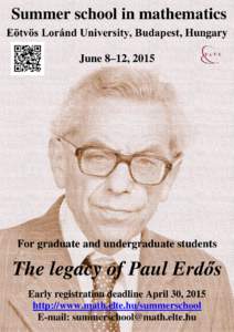 Summer school in mathematics Eötvös Loránd University, Budapest, Hungary June 8–12, 2015 For graduate and undergraduate students