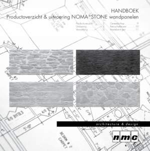 Handboek Productoverzicht & uitvoering noma®stone wandpanelen Productoverzicht Uitvoering .  .  .  .  .  .  .  .  .  . 2 Verwerking .  .  .  .  .  .  .  .  . 3