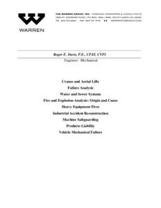 Roger E. Davis, P.E., CFEI, CVFI Engineer: Mechanical Cranes and Aerial Lifts Failure Analysis Water and Sewer Systems