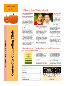 Volume 3, Issue 2 Fall 2014 Where Are They Now? Meet Sarah Baumgardner and David Anderson!