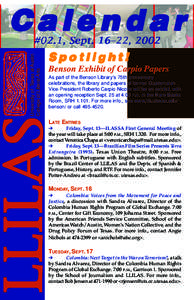 Calendar Spotlight! Benson Exhibit of Carpio Papers As part of the Benson Library’s 75th anniversary celebrations, the library and papers of former Guatemalan Vice-President Roberto Carpio Nicolle will be on exhibit, w