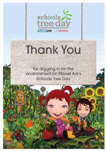 Thank You for digging in for the environment on Planet Ark’s Schools Tree Day  