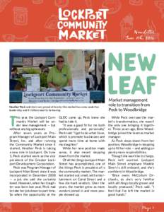 Newsletter June 7th, 2016 New Leaf Heather Peck said she’s very proud of how far the market has come under her