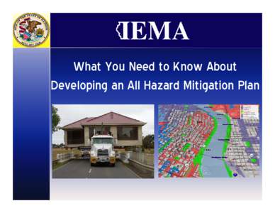 What You Need to Know About Developing an All Hazard Mitigation Plan Disaster Mitigation Act of 2000 DMA2K or DMA 2000 • Provides new planning requirements for