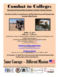 Combat to College:  Educational Partnerships Assisting in Student Veteran Success Come Network and Share a Learning Experience with Other Student Veterans and Professionals about Succeeding in Higher Education