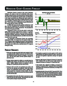 Mendocino County Economic Forecast Mendocino County is located on the coast of Northern California. The county is noted for its distinctive Pacific Ocean coastline, Redwood forests, and wine production. Redwood Valley is