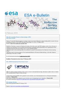 ESA e-Bulletin  12 February 2015 WE / ESA Australian Women in Endocrinology (AWETravel Awards Purpose: To provide financial support to younger women involved in Endocrine-related training and/or research who are