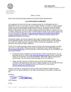 March 10, 2014 Dear County and District Superintendents and Charter School Administrators: ALL IN FOR HEALTH CAMPAIGN As we approach the end of the first open enrollment period for the Affordable Care Act, I appreciate t