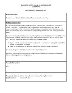 BUNCOMBE COUNTY BOARD OF COMMISSIONERS AGENDA ITEM MEETING DATE: November 1, 2011 Actions Requested: Resolution Amending the Substance Abuse Policy for Mountain Mobility Background Information