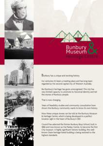 Stages of Development Stage One: Restoration In 2013, the City of Bunbury acquired the Paisley Centre building from the West Australian Government. Lotterywest and the City of Bunbury have already provided over $1.1 m