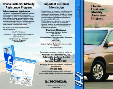Honda Customer Mobility Assistance Program Reimbursement Application The Honda Customer Mobility Assistance Program Reimbursement Application provides details regarding the program, as well as a brief summary