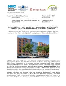 FOR IMMEDIATE RELEASE Contact: Brandon Haase, Phipps Houses[removed]Stanley Gleaton, West Harlem Group Assistance, Inc[removed]