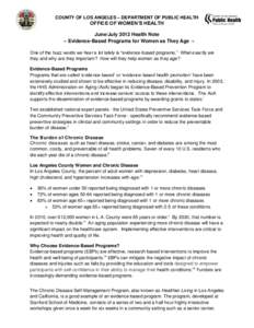 COUNTY OF LOS ANGELES – DEPARTMENT OF PUBLIC HEALTH  OFFICE OF WOMEN’S HEALTH June/July 2012 Health Note ~ Evidence-Based Programs for Women as They Age ~ One of the buzz words we hear a lot lately is “evidence-bas