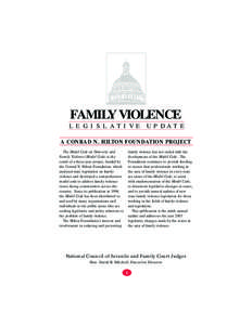 FAMILY VIOLENCE L E G I S L A T I V E U P DA T E A CONRAD N. HILTON FOUNDATION PROJECT The Model Code on Domestic and Family Violence (Model Code) is the result of a three-year project, funded by