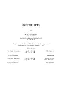 SWEETHEARTS. BY W. S. GILBERT AN ORIGINAL DRAMATIC CONTRAST, IN TWO ACTS.