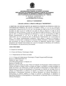 SERVIÇO PÚBLICO FEDERAL UNIVERSIDADE FEDERAL DE SANTA CATARINA PRÓ-REITORIA DE DESENVOLVIMENTO E GESTÃO DE PESSOAS DEPARTAMENTO DE DESENVOLVIMENTO DE PESSOAS CAMPUS UNIVERSITÁRIO REITOR JOÃO DAVID FERREIRA LIMA - T