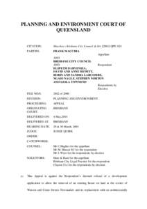 PLANNING AND ENVIRONMENT COURT OF QUEENSLAND CITATION:  Macchia v Brisbane City Council & OrsQPE 024