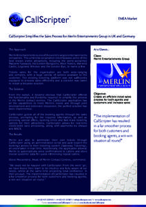 EMEA Market  CallScripter Simplifies the Sales Process for Merlin Entertainments Group in UK and Germany The Approach